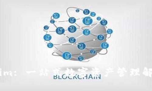 Token.im: 一站式数字资产管理解决方案